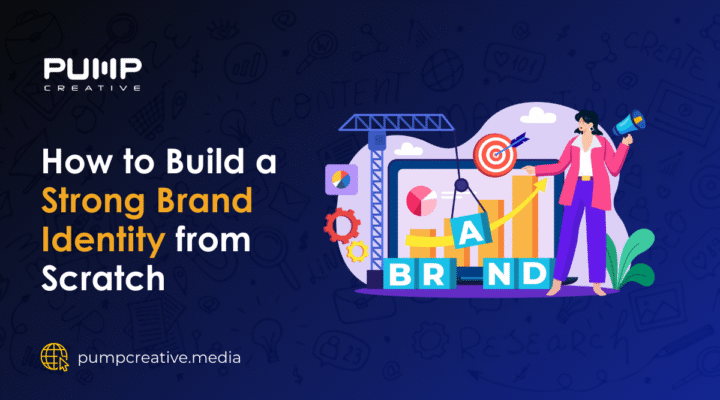 How to Build a Strong Brand Identity from Scratch by Pump Creative