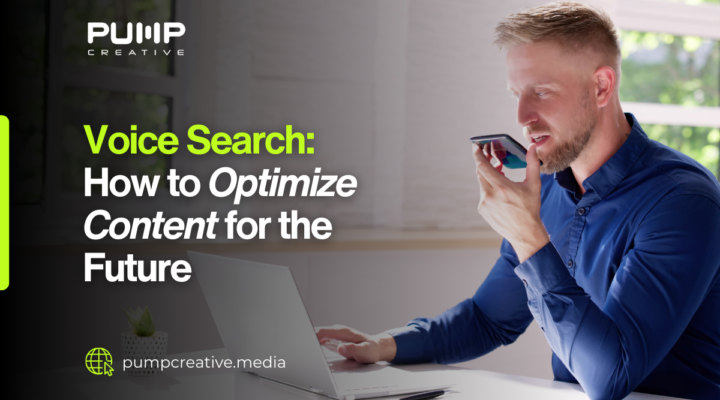 Voice Search How to Optimize Content for the Future blog by Pump Creative